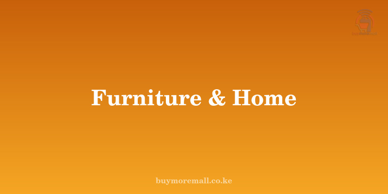 Furniture & Home