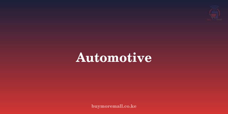 Automotive