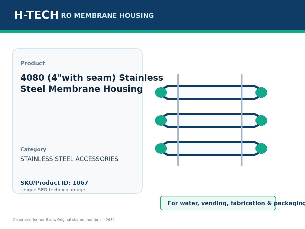 4080 (4"with seam) Stainless Steel Membrane Housing