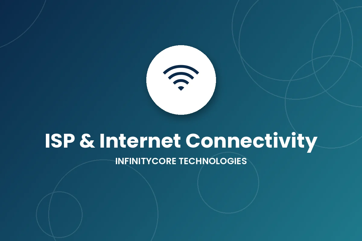 ISP &amp; Internet Connectivity