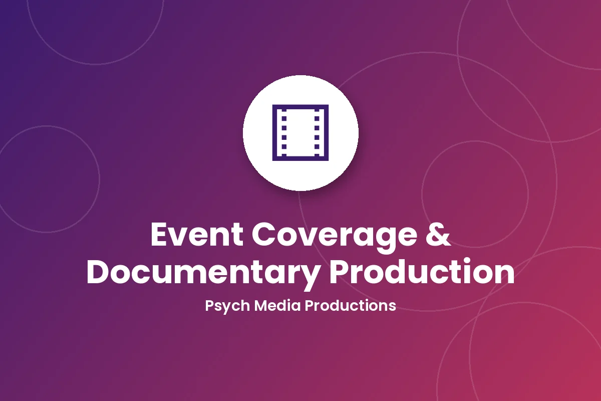 Event Coverage & Documentary Production