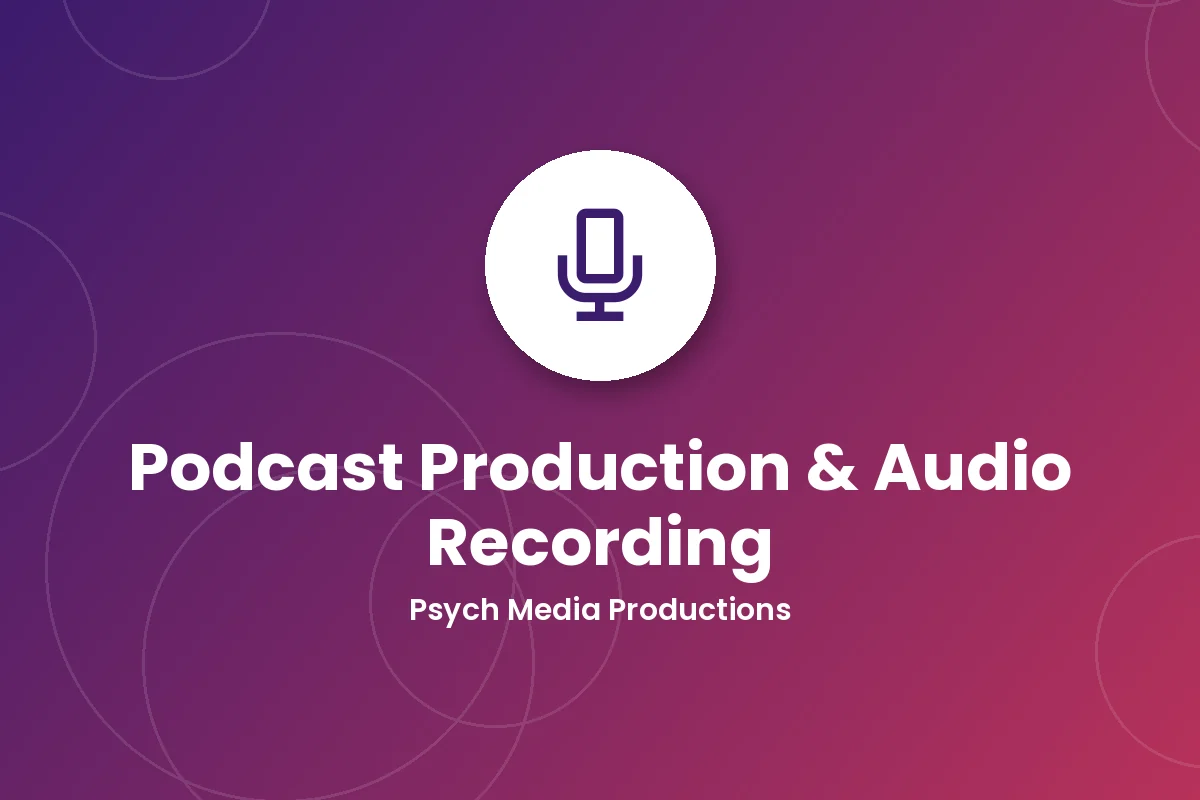Podcast Production & Audio Recording